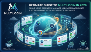 Multilogin 2026: Ultimate Guide to Multi-Account Safety